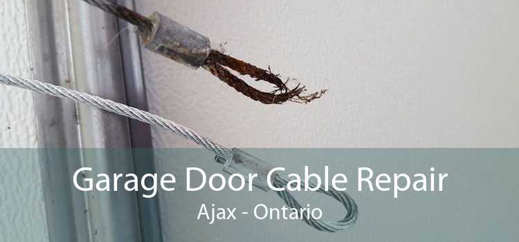 Garage Door Cable Repair Ajax - Ontario