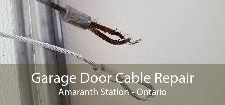 Garage Door Cable Repair Amaranth Station - Ontario
