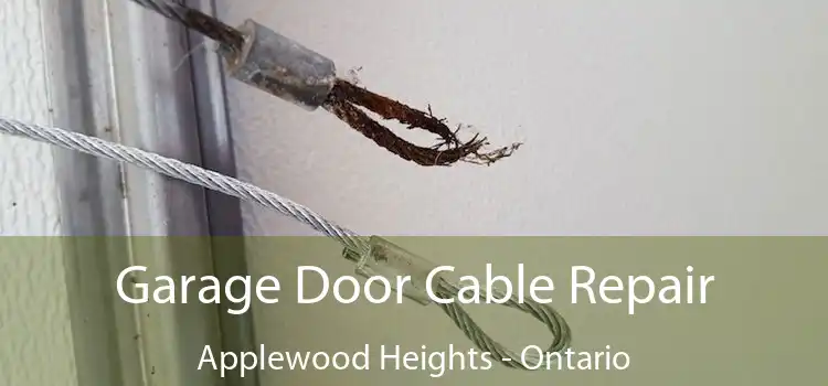 Garage Door Cable Repair Applewood Heights - Ontario