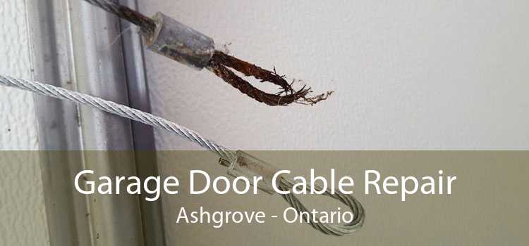 Garage Door Cable Repair Ashgrove - Ontario