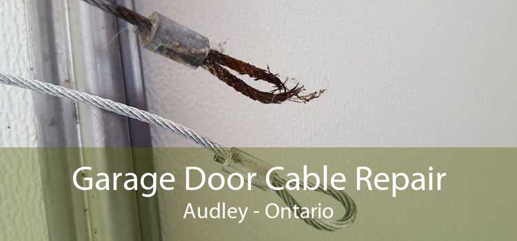 Garage Door Cable Repair Audley - Ontario