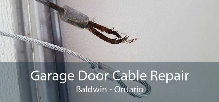 Garage Door Cable Repair Baldwin - Ontario