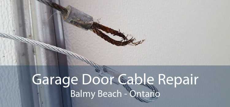 Garage Door Cable Repair Balmy Beach - Ontario
