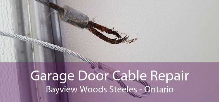 Garage Door Cable Repair Bayview Woods Steeles - Ontario
