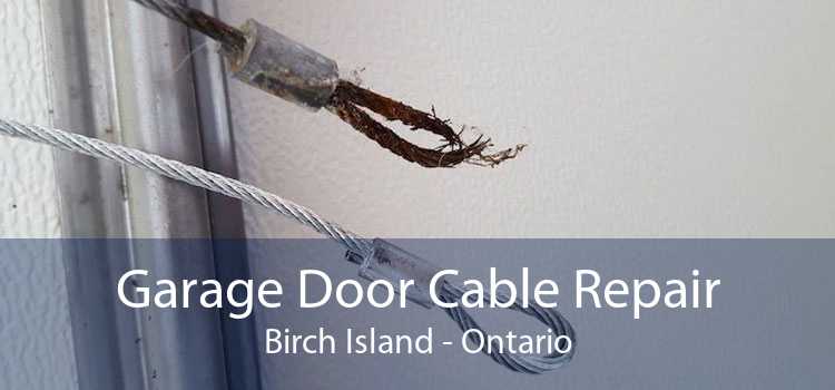 Garage Door Cable Repair Birch Island - Ontario