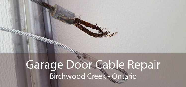 Garage Door Cable Repair Birchwood Creek - Ontario