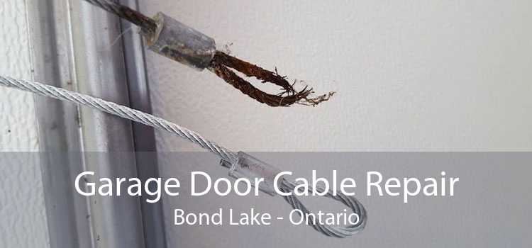 Garage Door Cable Repair Bond Lake - Ontario