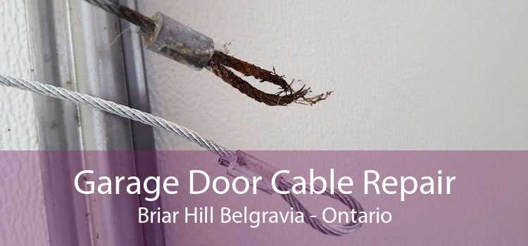 Garage Door Cable Repair Briar Hill Belgravia - Ontario
