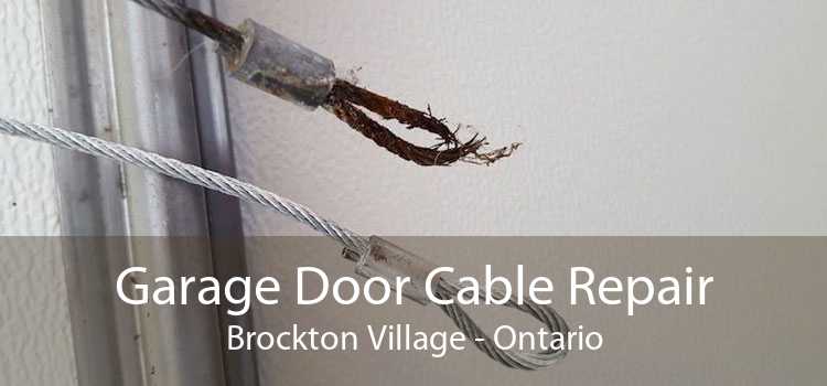 Garage Door Cable Repair Brockton Village - Ontario