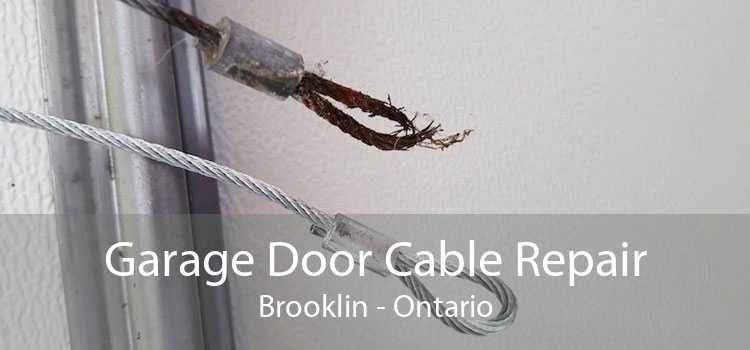 Garage Door Cable Repair Brooklin - Ontario