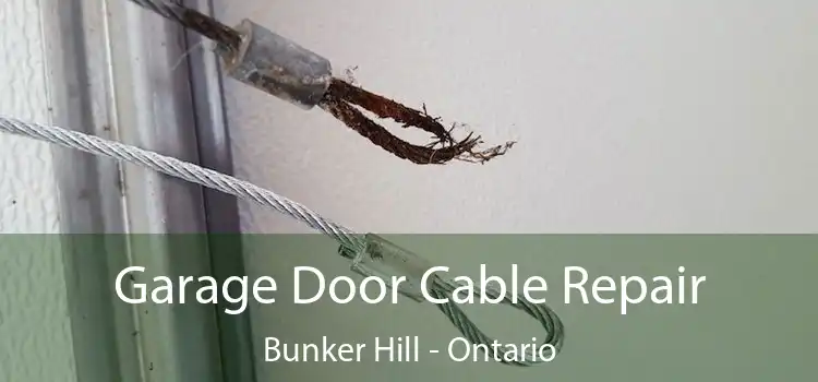 Garage Door Cable Repair Bunker Hill - Ontario