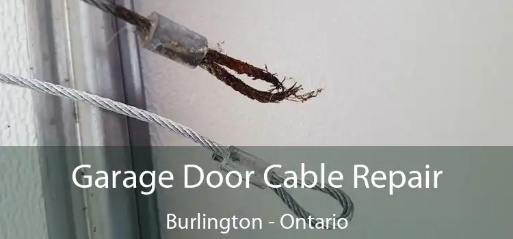 Garage Door Cable Repair Burlington - Ontario