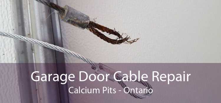 Garage Door Cable Repair Calcium Pits - Ontario