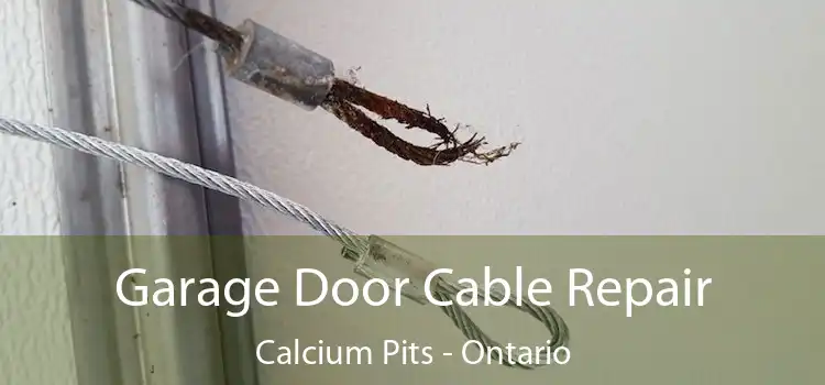 Garage Door Cable Repair Calcium Pits - Ontario