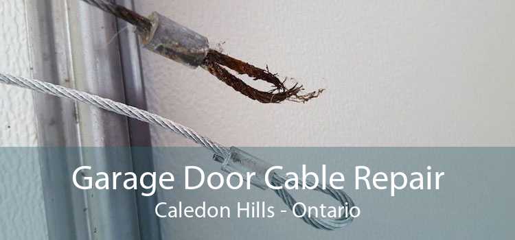Garage Door Cable Repair Caledon Hills - Ontario