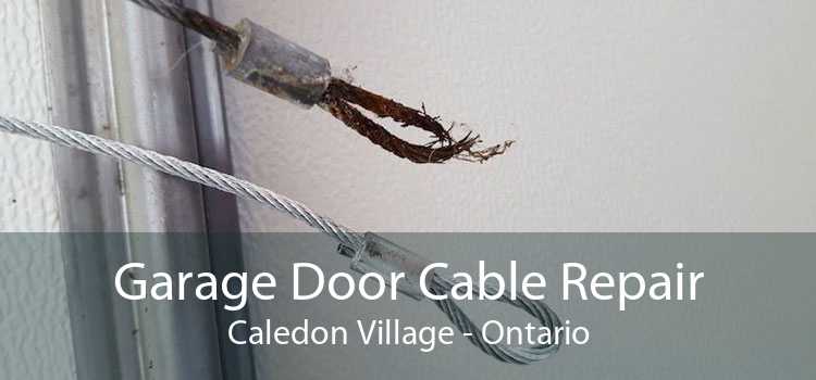 Garage Door Cable Repair Caledon Village - Ontario
