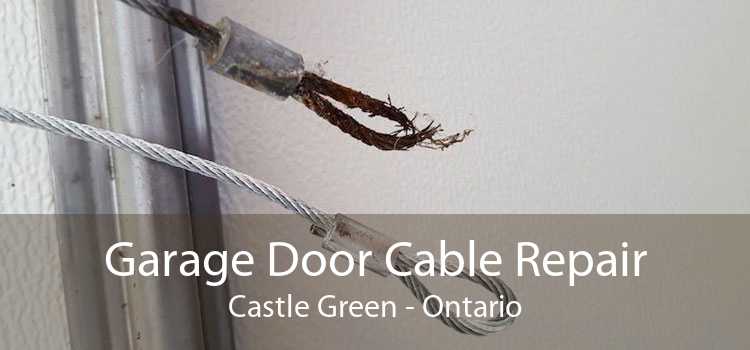 Garage Door Cable Repair Castle Green - Ontario
