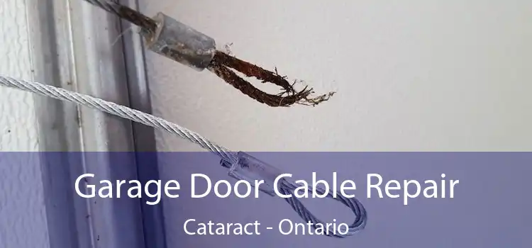 Garage Door Cable Repair Cataract - Ontario