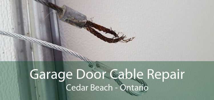 Garage Door Cable Repair Cedar Beach - Ontario