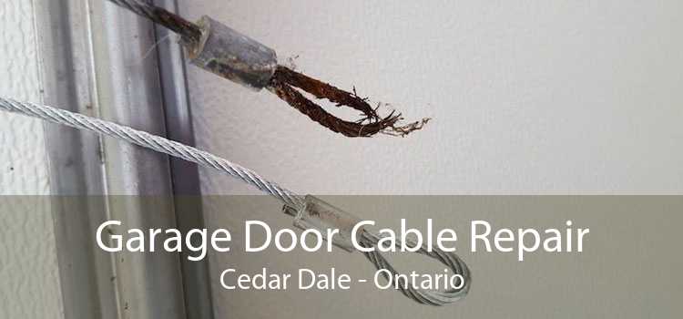Garage Door Cable Repair Cedar Dale - Ontario