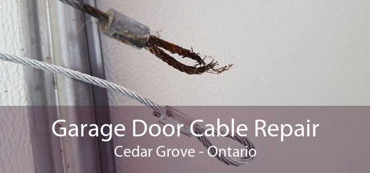 Garage Door Cable Repair Cedar Grove - Ontario