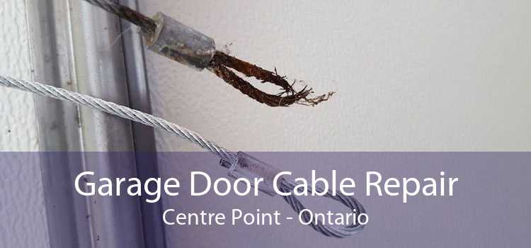 Garage Door Cable Repair Centre Point - Ontario