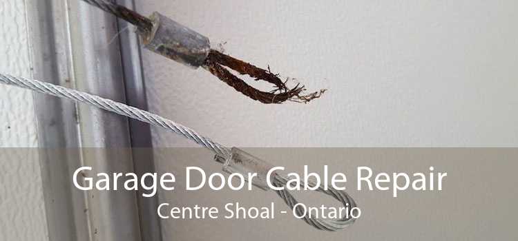 Garage Door Cable Repair Centre Shoal - Ontario