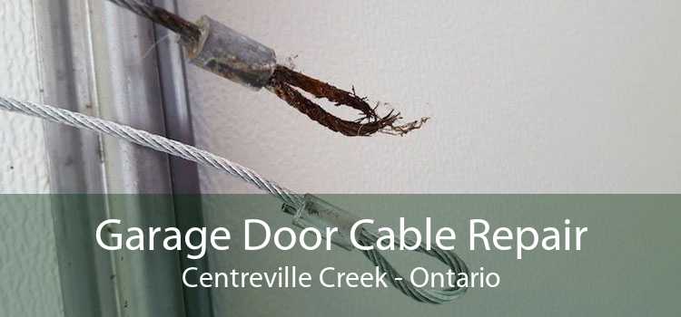 Garage Door Cable Repair Centreville Creek - Ontario