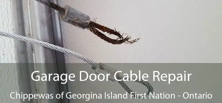 Garage Door Cable Repair Chippewas of Georgina Island First Nation - Ontario