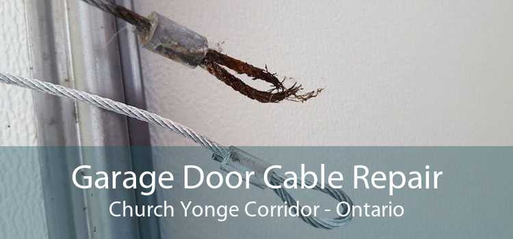 Garage Door Cable Repair Church Yonge Corridor - Ontario