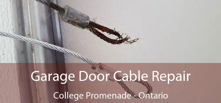 Garage Door Cable Repair College Promenade - Ontario