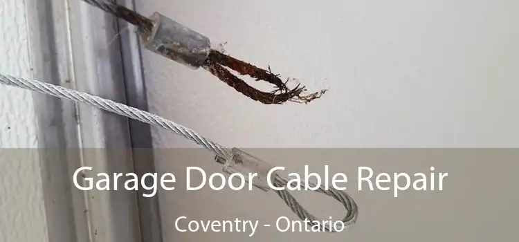 Garage Door Cable Repair Coventry - Ontario