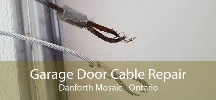 Garage Door Cable Repair Danforth Mosaic - Ontario