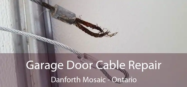 Garage Door Cable Repair Danforth Mosaic - Ontario
