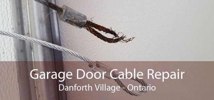 Garage Door Cable Repair Danforth Village - Ontario