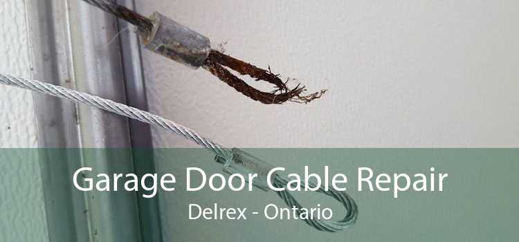 Garage Door Cable Repair Delrex - Ontario