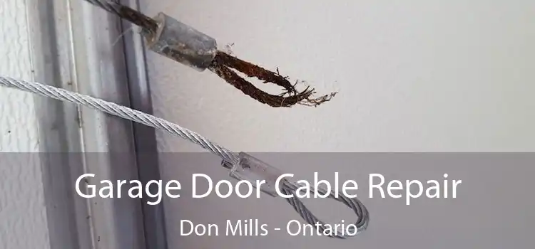 Garage Door Cable Repair Don Mills - Ontario