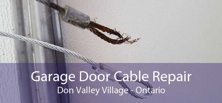 Garage Door Cable Repair Don Valley Village - Ontario