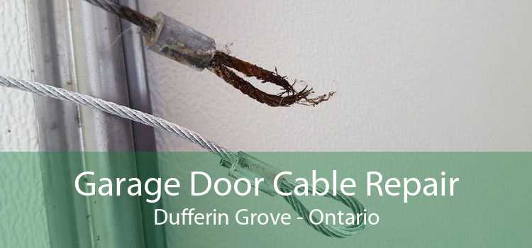 Garage Door Cable Repair Dufferin Grove - Ontario