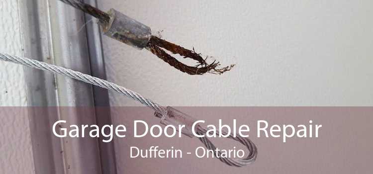 Garage Door Cable Repair Dufferin - Ontario