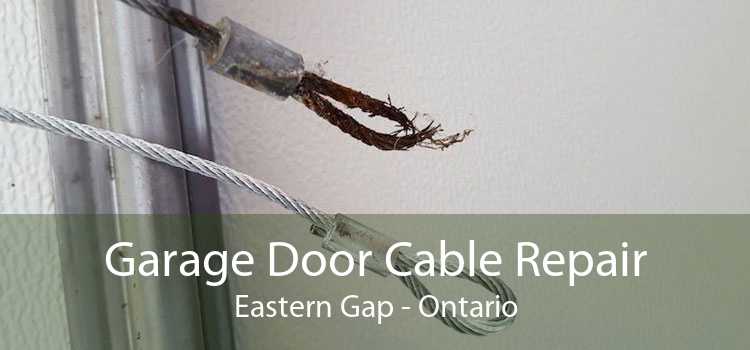 Garage Door Cable Repair Eastern Gap - Ontario