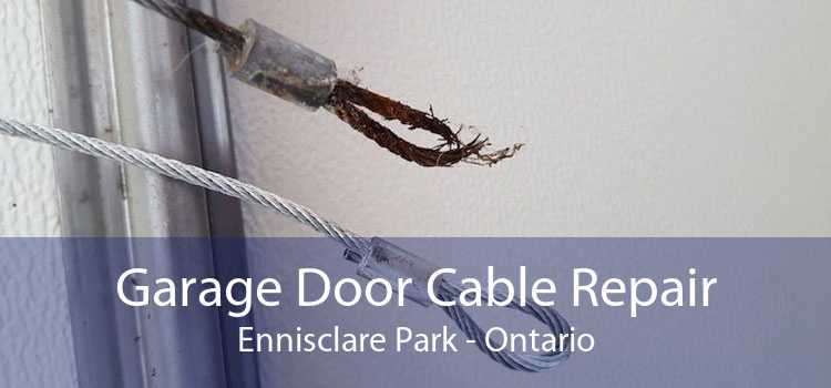 Garage Door Cable Repair Ennisclare Park - Ontario