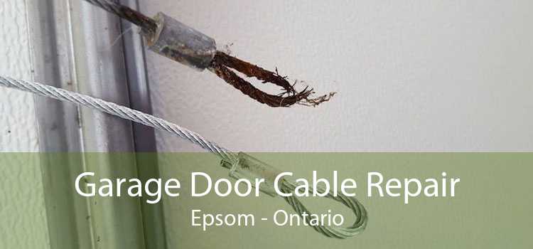 Garage Door Cable Repair Epsom - Ontario