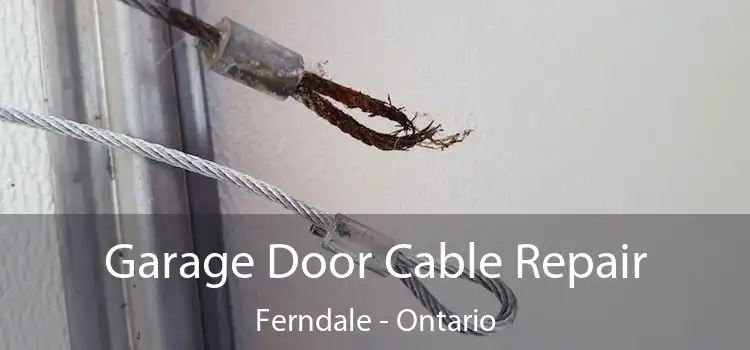 Garage Door Cable Repair Ferndale - Ontario