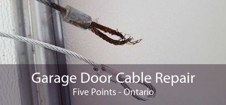 Garage Door Cable Repair Five Points - Ontario