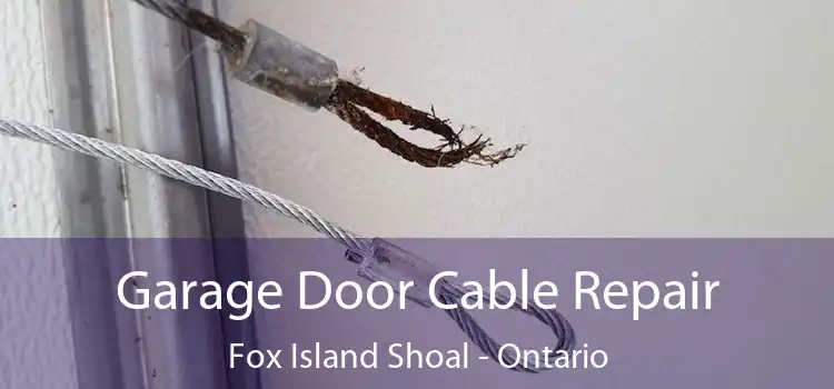 Garage Door Cable Repair Fox Island Shoal - Ontario