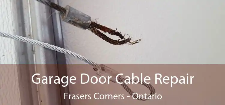 Garage Door Cable Repair Frasers Corners - Ontario