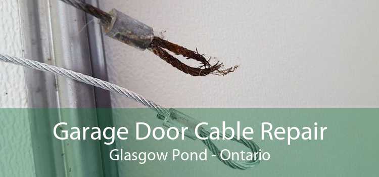 Garage Door Cable Repair Glasgow Pond - Ontario