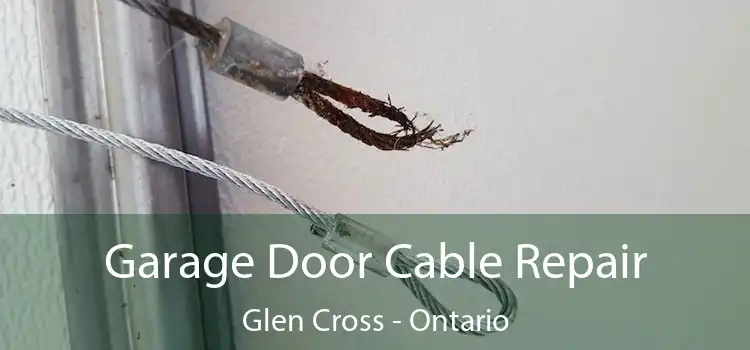 Garage Door Cable Repair Glen Cross - Ontario