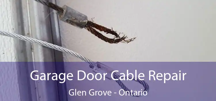 Garage Door Cable Repair Glen Grove - Ontario